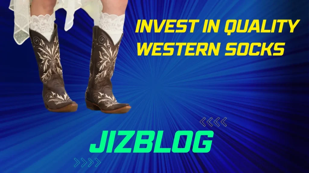 Invest in Quality Western Socks