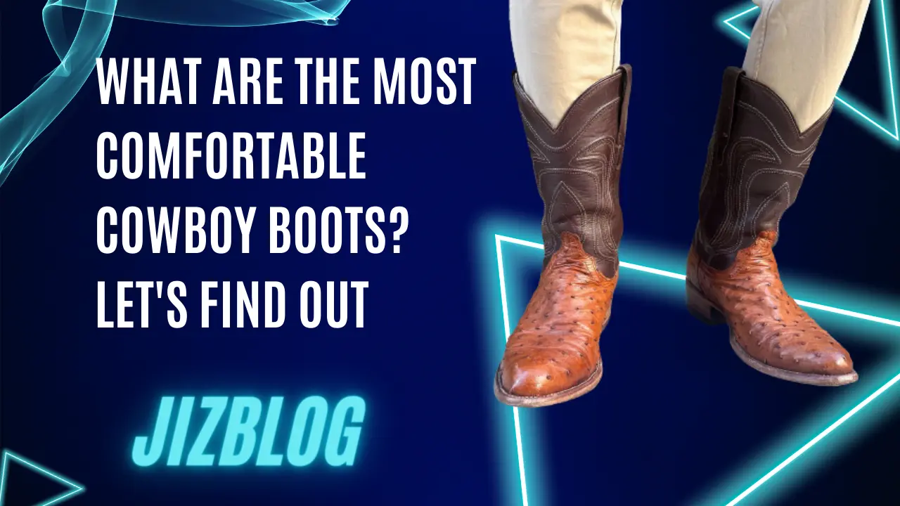 what are the most comfortable cowboy boots