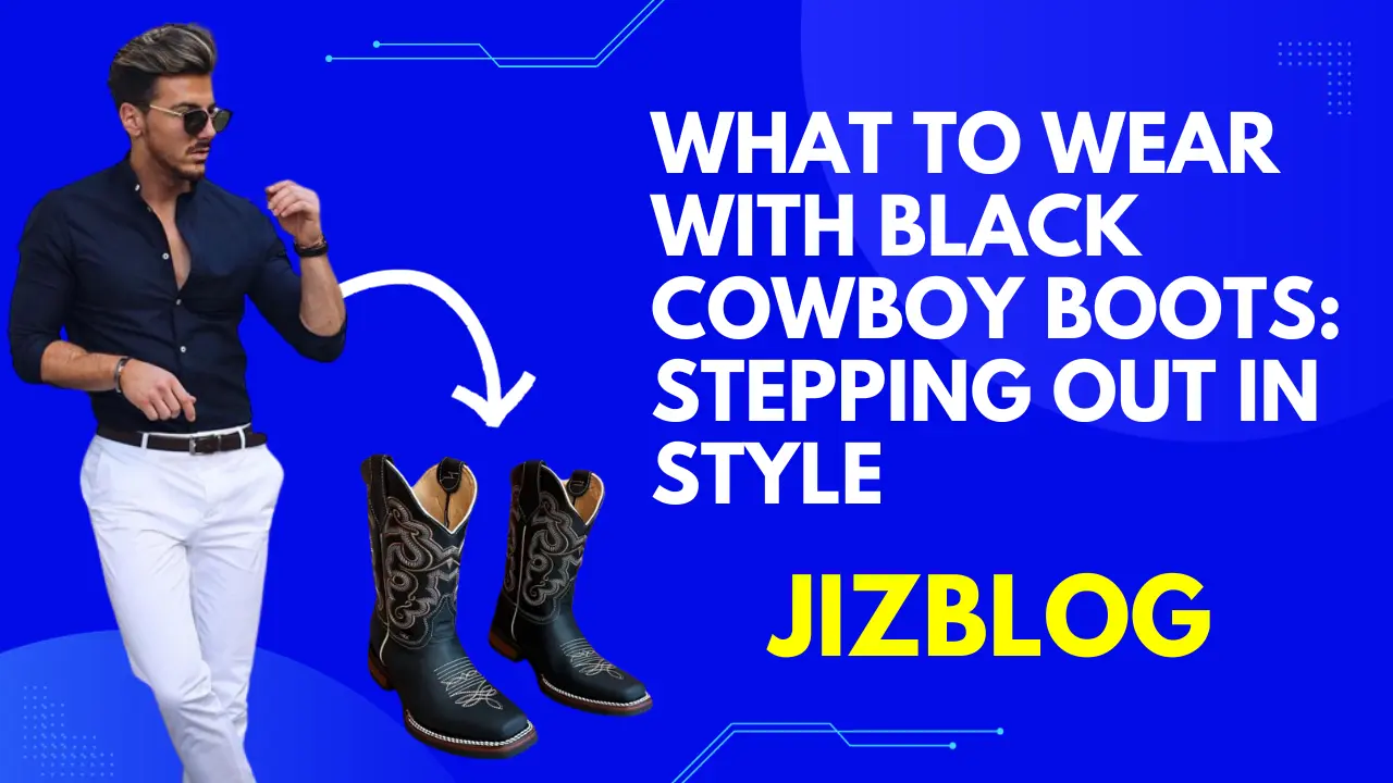 what to wear with black cowboy boots