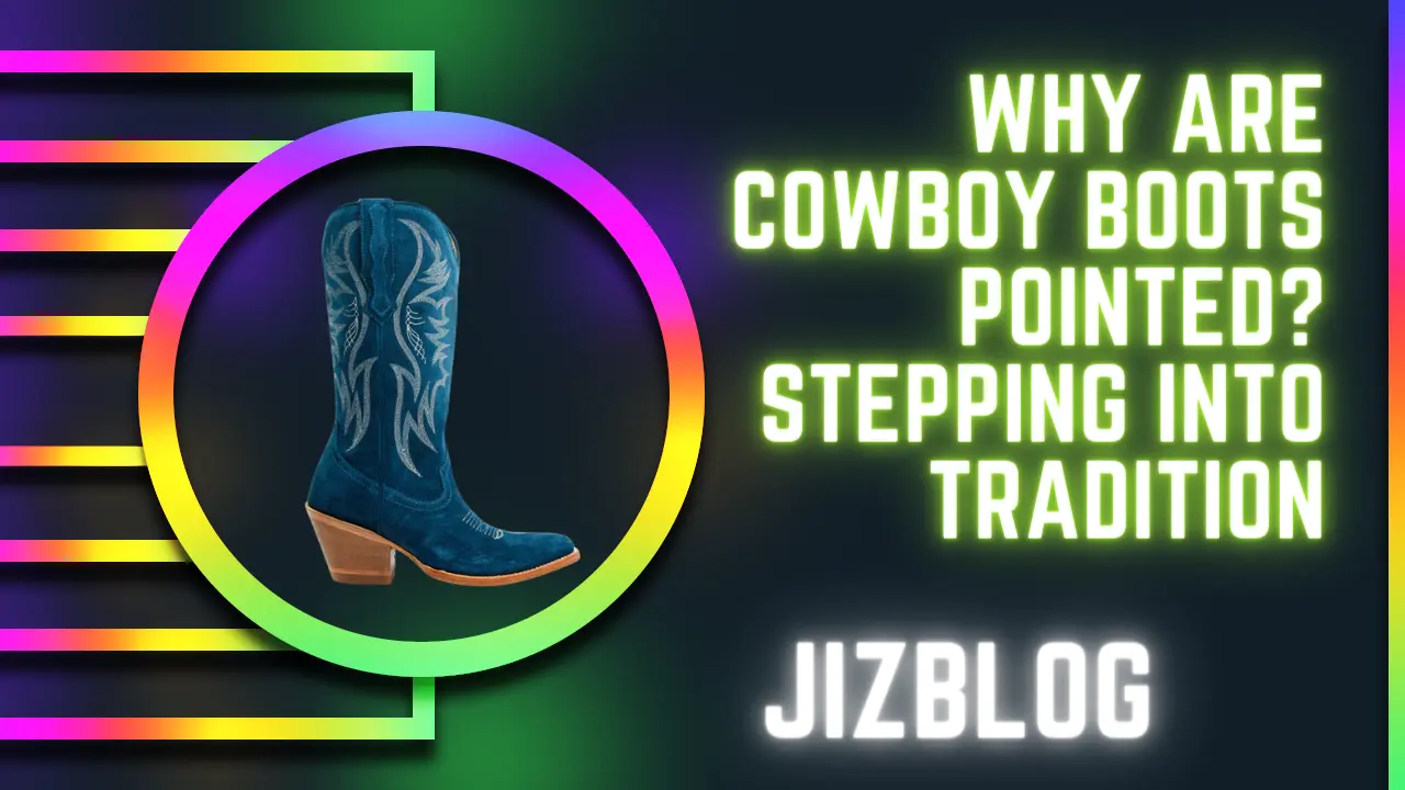 why are cowboy boots pointed