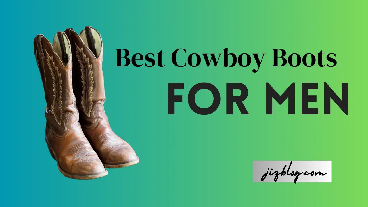 best cowboy boots for men