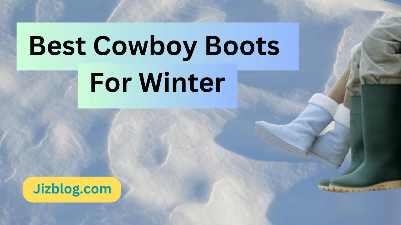 best cowboy boots for winter